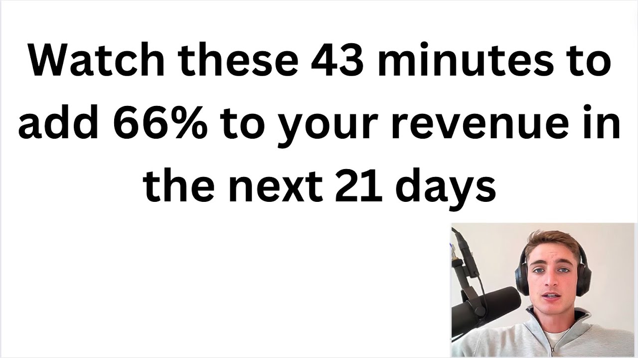 Watch these 43 minutes to double your revenue in the next 21 days - YouTube