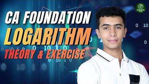 Logarithm Theory & Exercise | CA Foundation | Quantitative Aptitude | Lakshya Belani