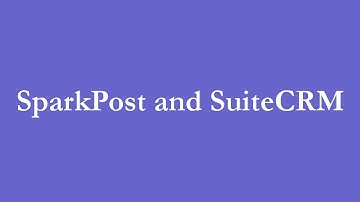 SparkPost and SuiteCRM