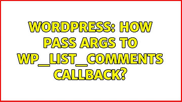Wordpress: How pass args to wp_list_comments callback?