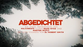 Abgedichtet – Nazz Nyxz | Marten McFly | DJ Robert Smith [prod. Majusbeats]