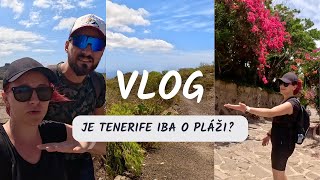 Prvá turistika na Tenerife - Vlog sk cz slovensky cesky kanarske ostrovy 4k