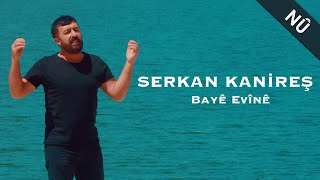 Serkan Kanîreş - Bayê Evînê 2021 Resimi