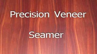 Precision Veneer Seamer