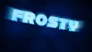 Frosty Intro