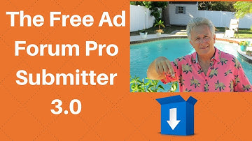 TheFreeAdForum com Pro Submitter 3 0 Tutorial (Updated 10/14/2019)