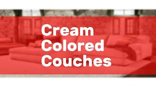 Cream Colored Couches