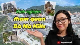 Những Điều Cần Biết Khi Tham Quan Bà Nà Hills | Tố đây!