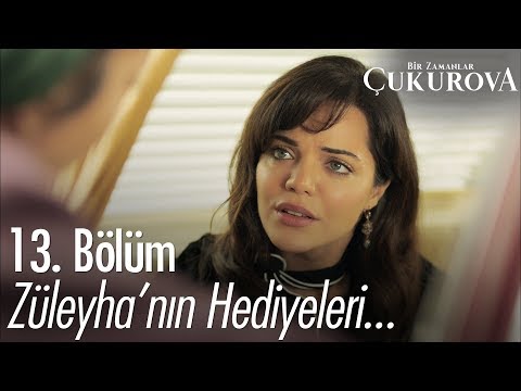 Züleyha'nın hediyeleri... - Bir Zamanlar Çukurova 13. Bölüm