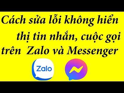 Cách Sửa Lỗi Không Hiển Thị Tin Nhắn và Cuộc Gọi Trên Messenger, Zalo