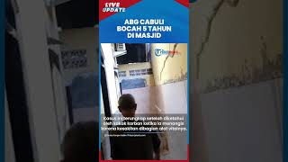 Remaja 14 Tahun Cabuli Bocah 5 Tahun Di Toilet Masjid, Disebut Memiliki Keterbelakangan Khusus