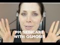 PM Skincare Routine | Osmosis Skin Care | Mandy Davis MUA