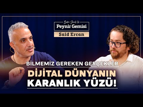 Dijital Dünya Gerçekleri. Tüm Detaylarıyla... | Bekir Develi ile Peynir Gemisi | Said Ercan | 4K