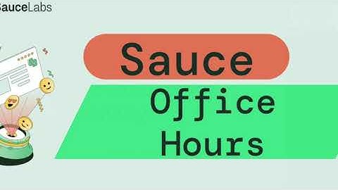 Sauce Labs Community Office Hours: Failure Analysis