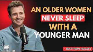Never do this with a younger man if you’re an older woman || Matthew Hussey