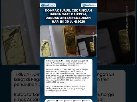Kompak Turun, Cek Rincian Harga Emas Galeri 24, UBS dan Antam Pegadaian Hari Ini 30 Juni 2026