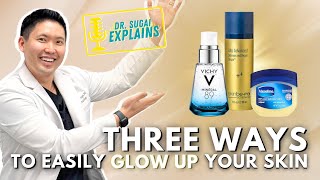 Dermatologist Explains: Three Ways to Glow Up Your Skin Today