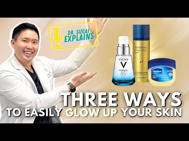 Dermatologist Explains: Three Ways to Glow Up Your Skin Today class=