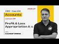 Profit and Loss Appropriation Account | Class 12 Accountancy Chapter 1 | CBSE 2027 | Easiest Way