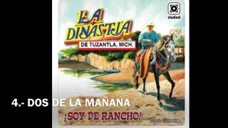 La Dinastía De Tuzantla Mich. Soy De Rancho Album Completo