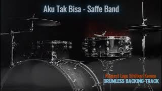 Aku Tak Bisa - Saffe Band | Drumless Song