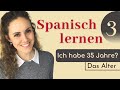 Spanisch lernen fr anfnger spanischkurs auf deutsch  wie alt bist du  vamos espanol