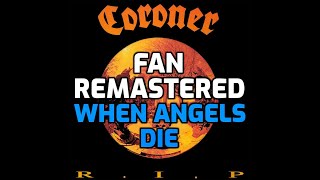 Coroner - When Angels Die [2020 Fan Remastered] [HD]