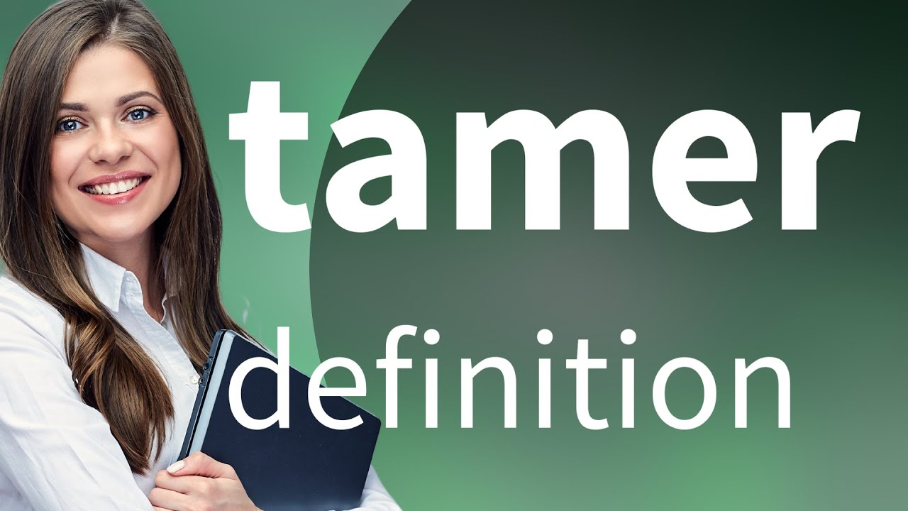 Tamer — what is TAMER meaning YouTube