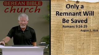 Only a Remnant Will Be Saved (Romans 9:24-29)