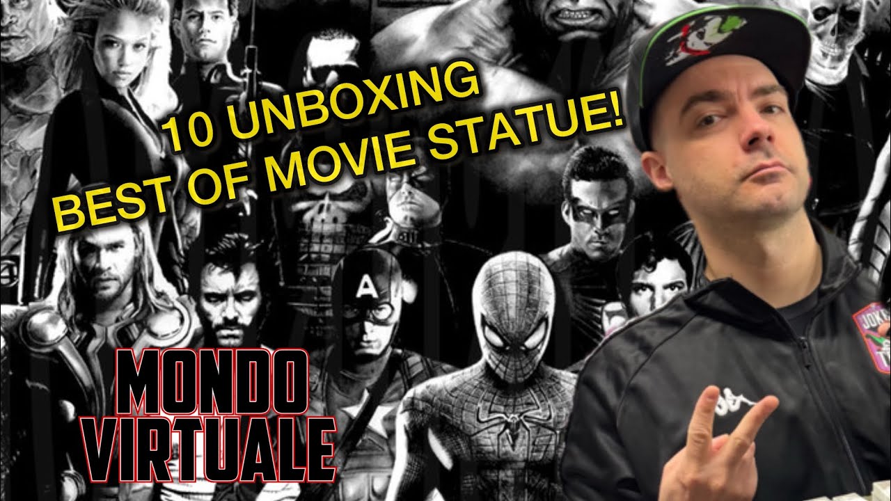 10 UNBOXING BEST MOVIE STATUE - APERTE AL MONDO VIRTUALE