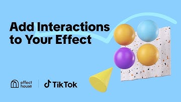 Crash Course Module 8: Adding Interactions to Your TikTok Effect