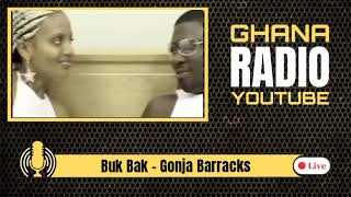Buk Bak - Gonja Barracks  (Ghana Radio Youtube)