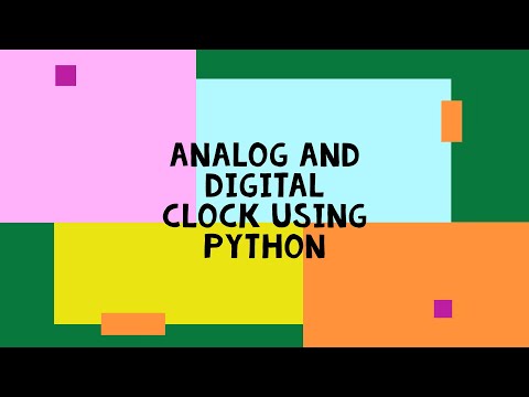 ANALOG 'N' DIGITAL CLOCK||PYTHON||PYTHON PROJECT||2020 -2021