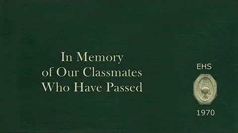 EHS Class of 1970 Memorial Video
