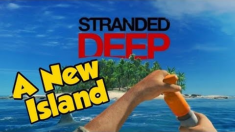 Stranded Deep: A New Island Episode 2