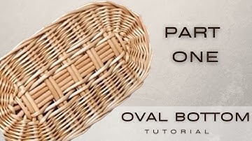 How to weave an oval bottom (tutorial). Part 1
