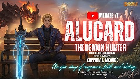 ALUCARD: The Demon Hunter ( Official Movie) |Mobile Legends  l