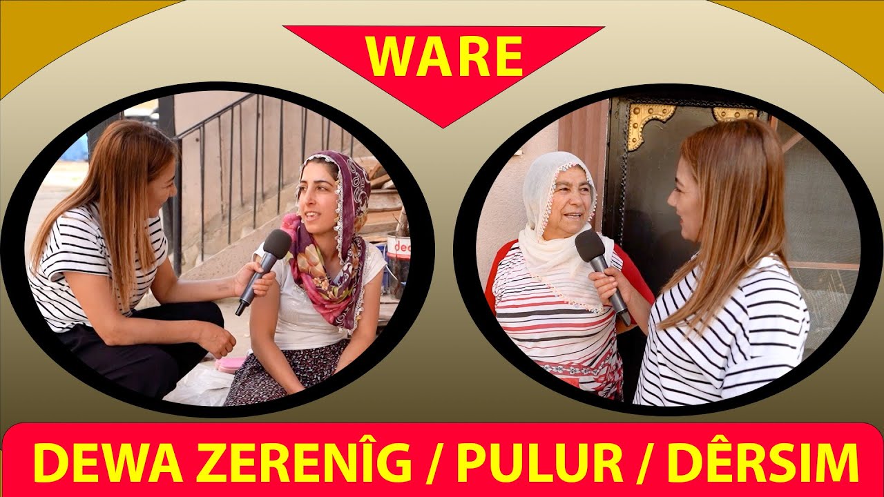 WARE - DEWA ZERENÎG / PULUR / DÊRSIM