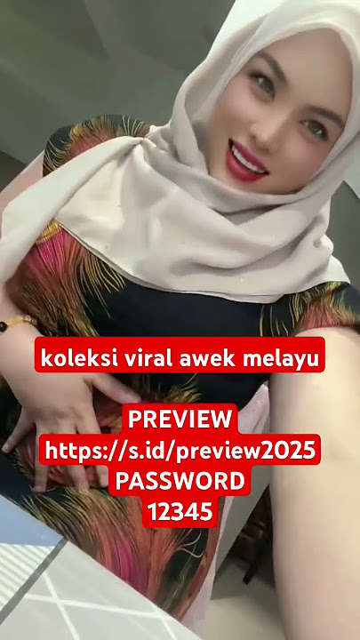 KOLEKSI VIRAL AWEK DS MELAYU NAKAL 2025 JANDA YG GERSANG #awekmelayu #melayuhot #melayuviral #fyp