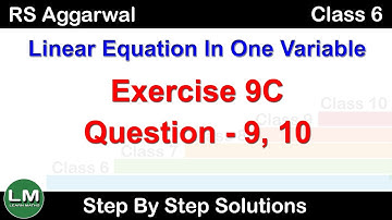 Linear Equation in one variable  | Class 6 Exercise 9C Question 9 - 10 | RS Aggarwal | Learn Maths