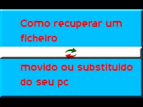 Vídeo: Como Obter Um Arquivo Substituído De Volta