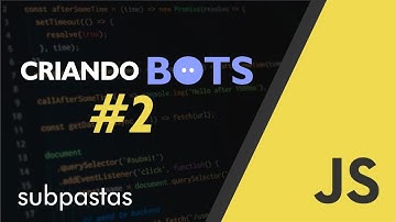 Criando um bot: sub pastas - EP #2