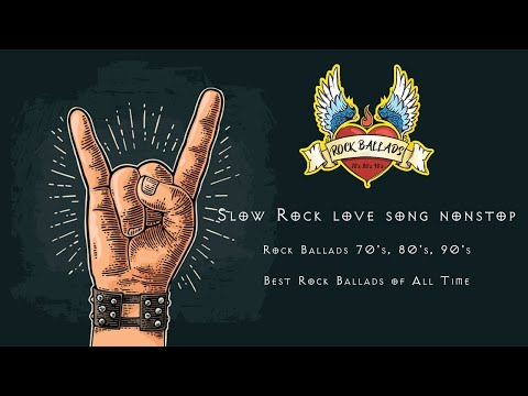 Slow Rock love songs nonstop - Rock Ballads 70's, 80's, 90's - Best Rock Ballads of All Time