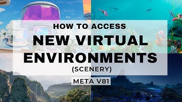How to Change/Access the Virtual Environments (Scenery) on V81+ on Meta Quest 3/3s - Meta Quest Tips