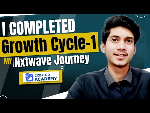 I’ve Completed my Growth Cycle-1 | Nxtwave Course in Hindi | CCBP Academy | 2024