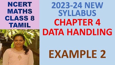 CLASS 8 MATHS CBSE NCERT IN TAMIL: CHAPTER 4:DATA HANDLING:EXAMPLE 2 |2023-24 NEW SYLLABUS