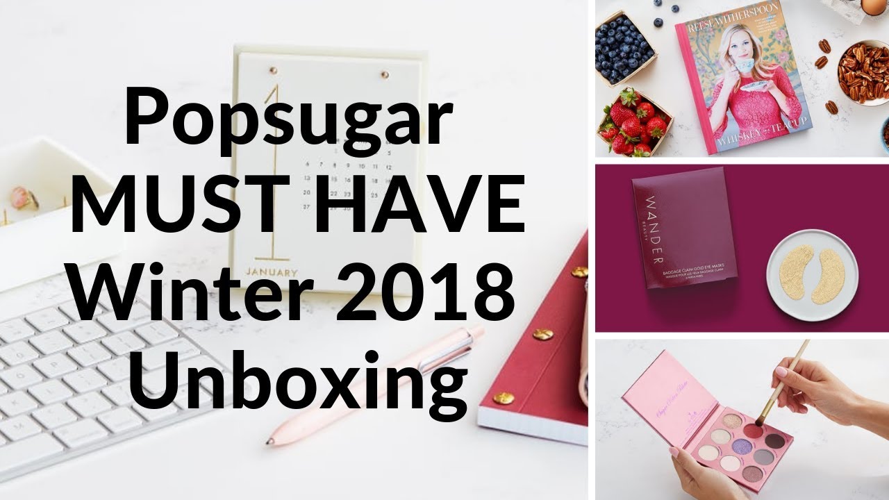 POPSUGAR Must Have Box Winter 2018 Review & Unboxing