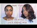 HOW TO STYLE A LACE FRONT WIG | Simple &amp; Quick PART TWO