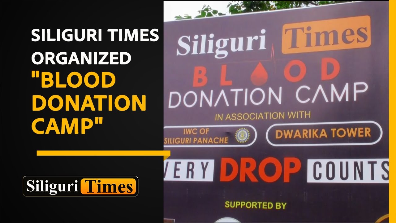 Siliguri Times organized "Mega Blood Donation Camp" YouTube