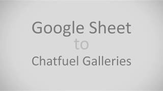 Chatfuel Galleries from Google Sheet